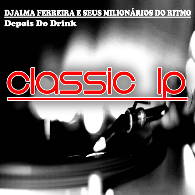 Depois do Drink (Classic LP) cover art
