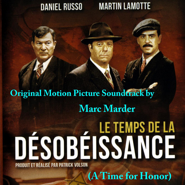 Le Temps de la Désobéissance (A Time For Honor) [Original Motion Picture Soundtrack] cover art