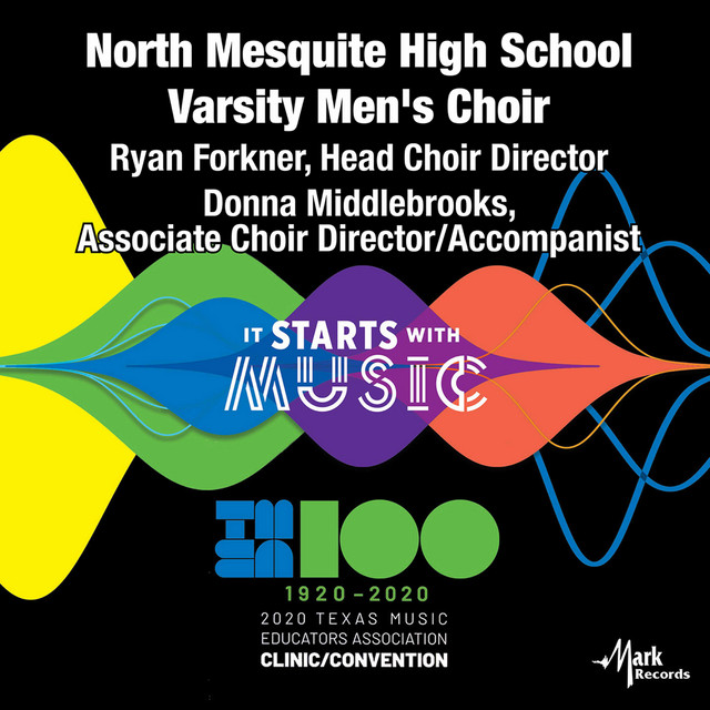 North Mesquite High School Varsity Men s Choir Spotify