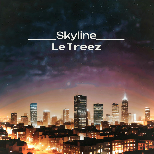 LeTreez – Skyline