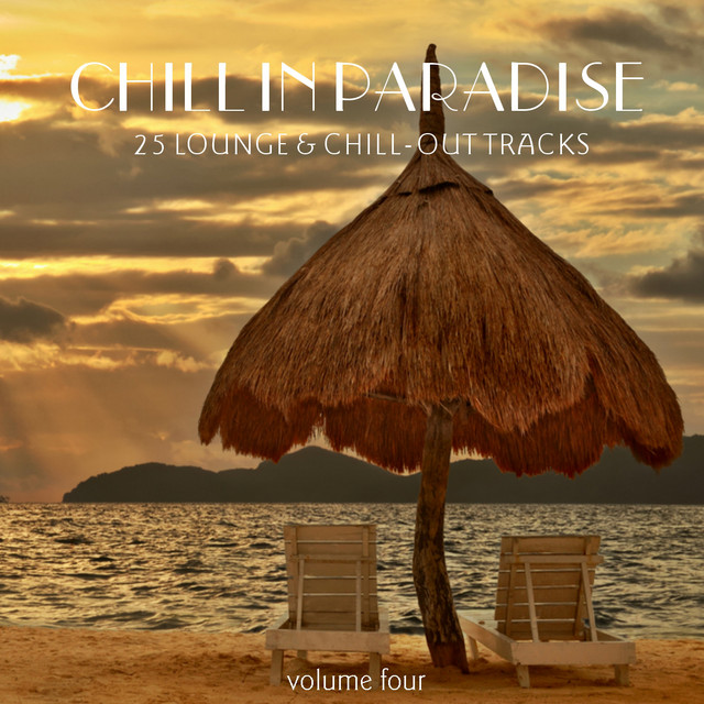 Chill In Paradise Vol. 4 - 25 Lounge & Chill-Out Tracks cover art