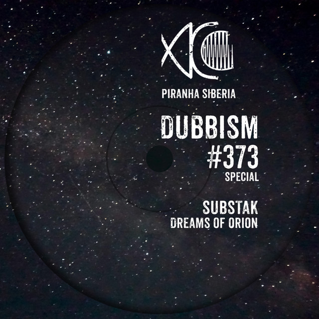 DUBBISM SPECIAL 373 "Dreams of Orion" (DJ Mix) cover art