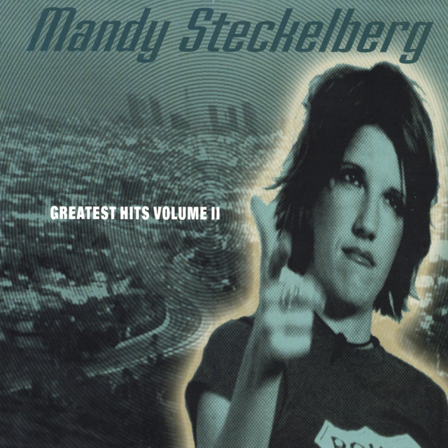 Greatest Hits Volume II - Compilation by Mandy Steckelberg | Spotify