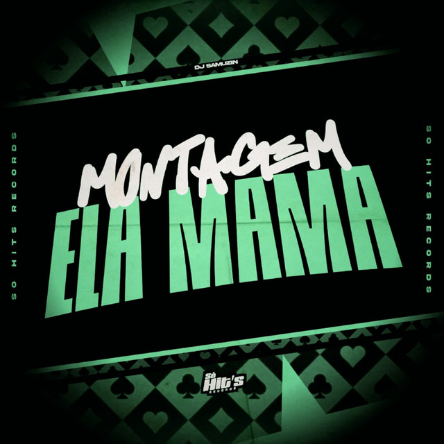 Montagem Ela Mama
