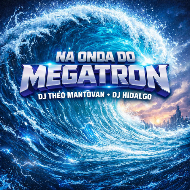 NA ONDA DO MEGATRON