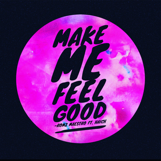 Make Me Feel Good - Single by Romz Maestro | Spotify