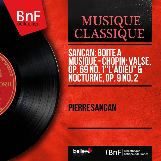 Sancan: Boîte à musique - Chopin: Valse, Op. 69 No. 1 "L'adieu" & Nocturne, Op. 9 No. 2 (Mono Version) cover art