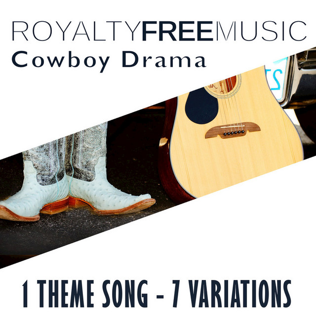 Royalty Free Music: Cowboy Drama (1 Theme Song - 7 Variations) - Album ...