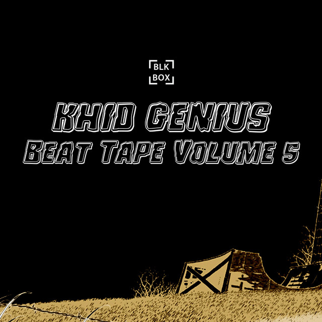 Beat Tape Volume 5 - Album by Khid Genius | Spotify