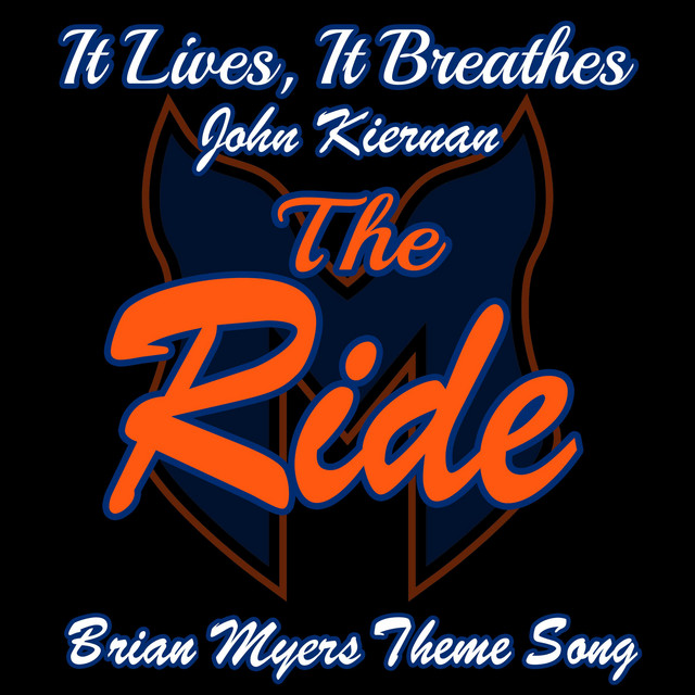 The Ride (Brian Myers Theme Song)