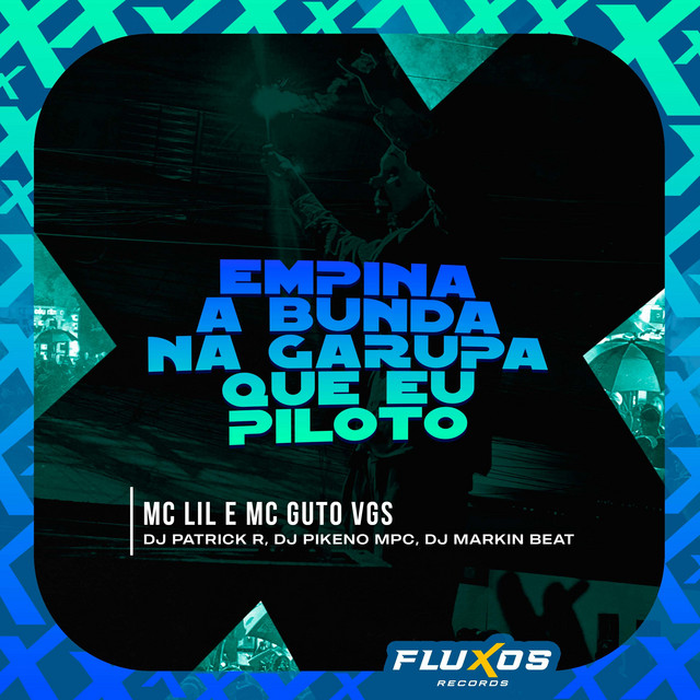 Empina a Bunda Na Garupa Que Eu Piloto