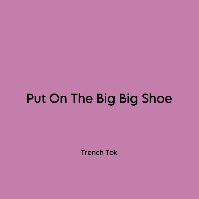 Put on the Big Big Shoe