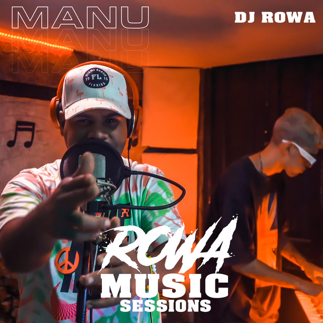 Rowa Music Sessions: Manu Manu - Single by djrowa | Spotify