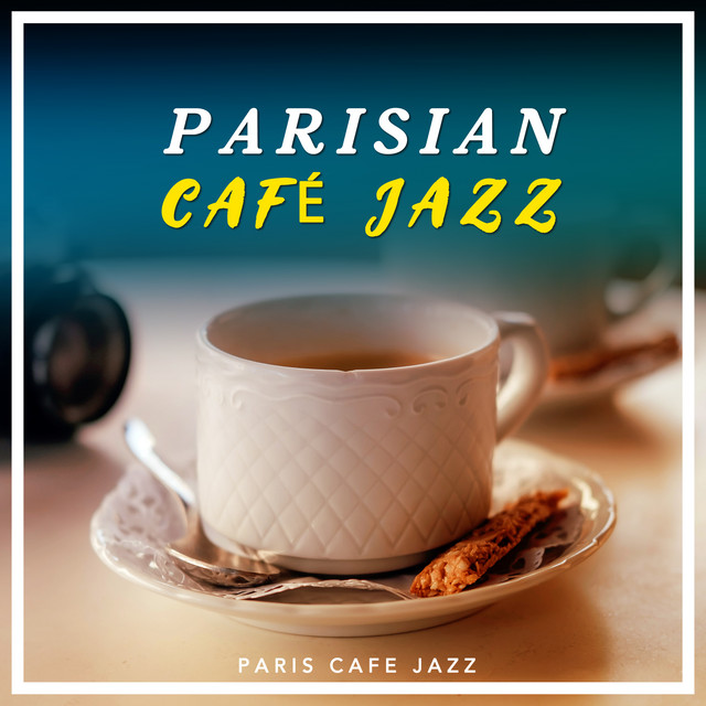 Parisian Café Jazz - Album by Paris Cafe Jazz | Spotify