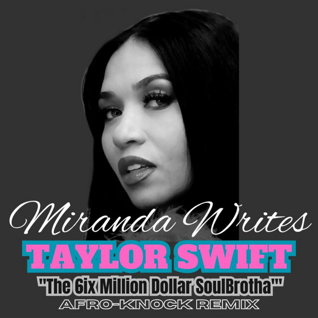 TAYLOR SWIFT (AFRO-KNOCK REMIX THE 6IX MILLION DOLLAR SOUL BROTHA) cover art
