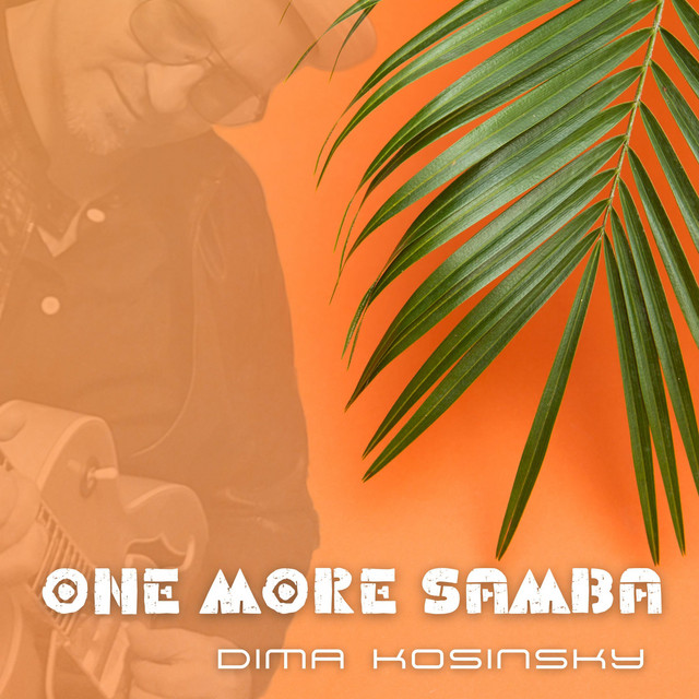 Обкладинка: One More Samba — Dima Kosinsky