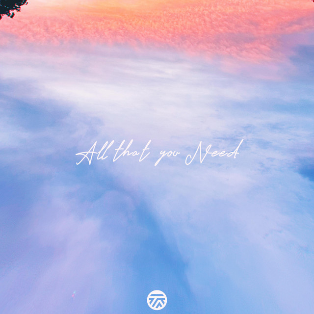 All That You Need