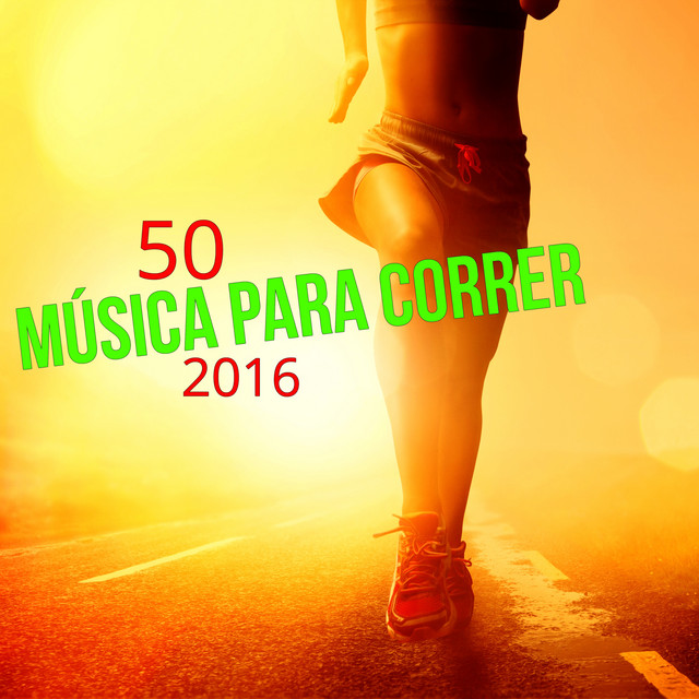 50 Música para Correr 2016 - Las Mejores Canciones para Correr y Ejercicios Aerobicos del Verano 2016 cover art