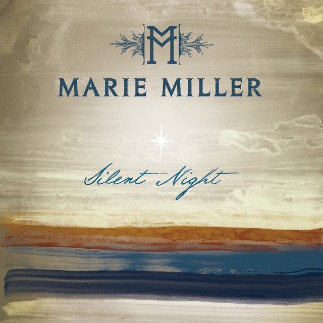 Silent Night - song and lyrics by Marie Miller | Spotify
