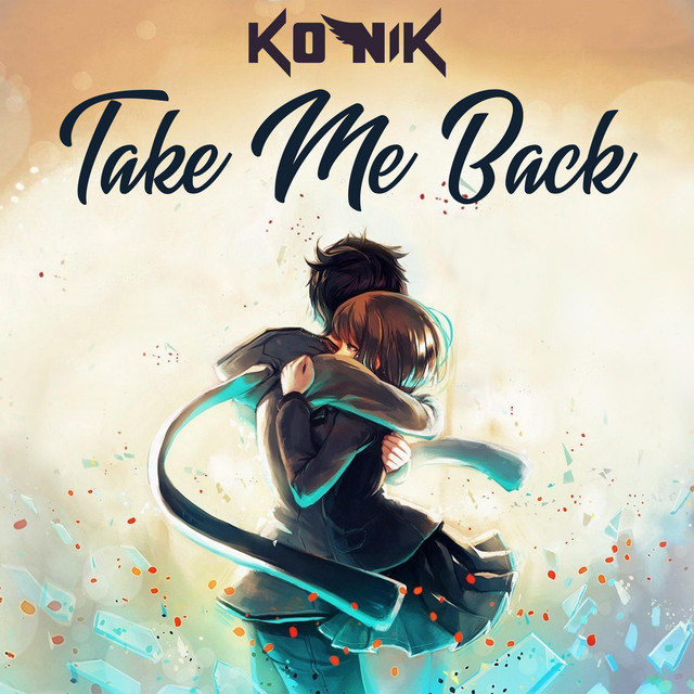 Take Me Back - Single by Konik | Spotify
