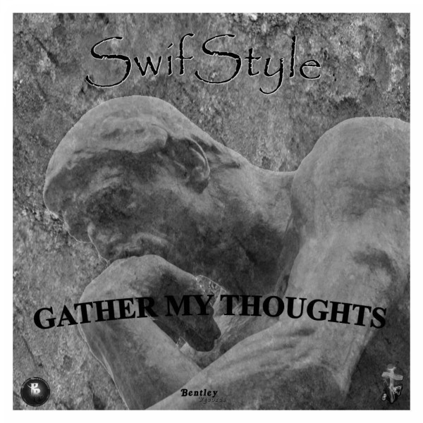 Gather My Thoughts Single By SwifStyle Spotify