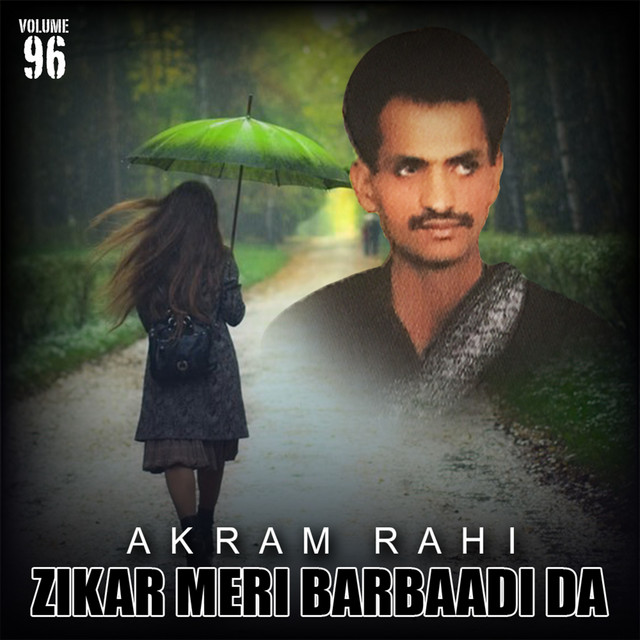 Zikar Meri Barbaadi Da, Vol. 96 - Album by Akram Rahi | Spotify