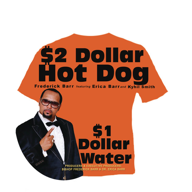 $2 Dollar Hot Dog $1 Dollar Water (feat. Erica Barr & Kyhil Smith) cover art