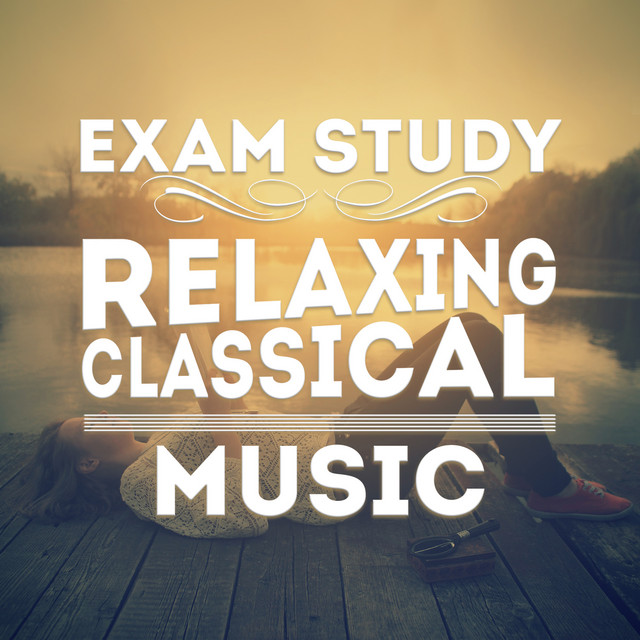 Exam Study: Relaxing Classical Music - Album by Exam Study Classical ...