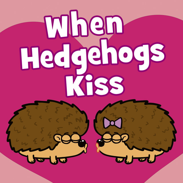 When Hedgehogs Kiss cover art