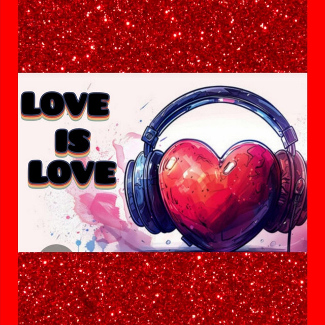 LOVE IS LOVE
