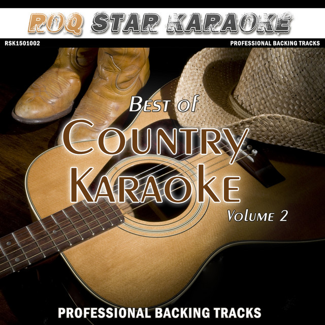 Best Of Country Karaoke, Vol. 2 - Compilation by Roq Star Karaoke | Spotify