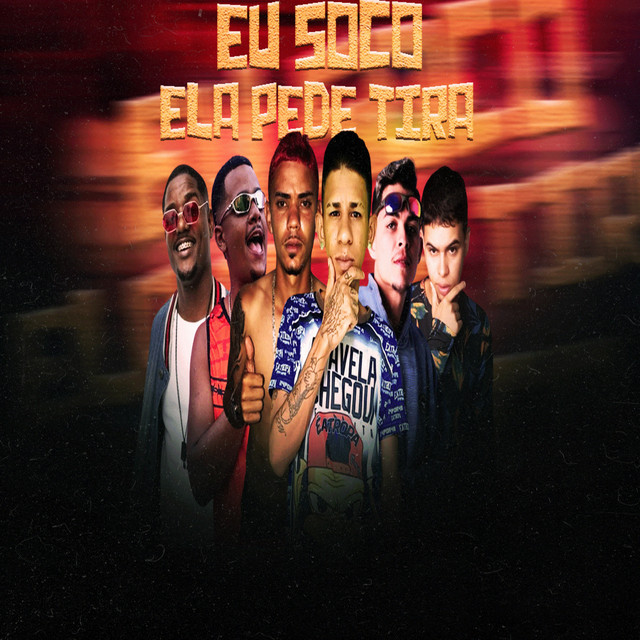 Eu Soco Ela Pede Tira