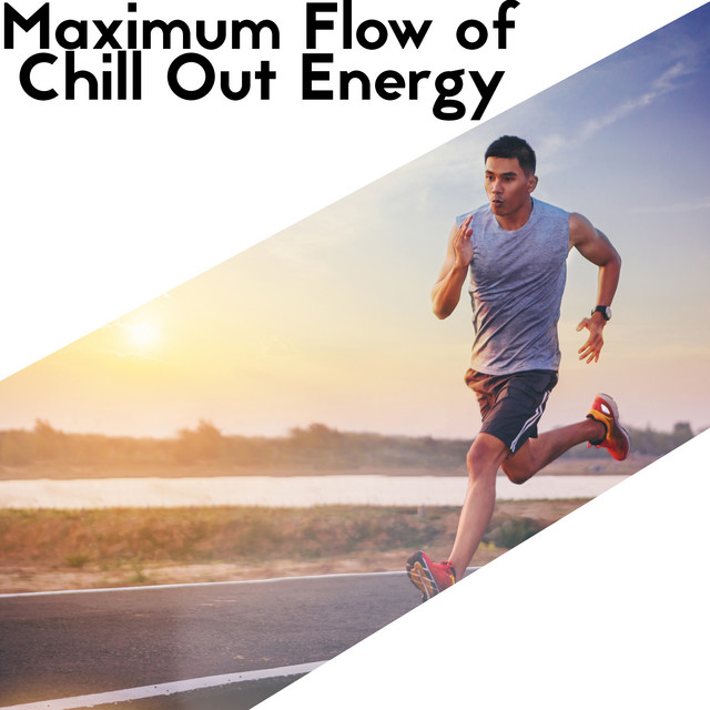 Maximum Flow of Chill Out Energy cover art
