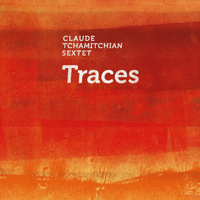 Claude Tchamitchian Sextet