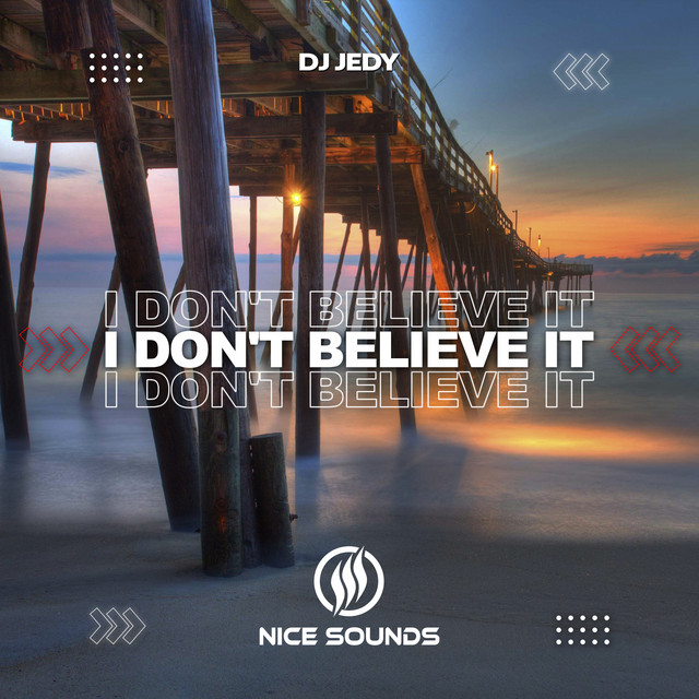 Обкладинка: I Don't Believe It — DJ JEDY