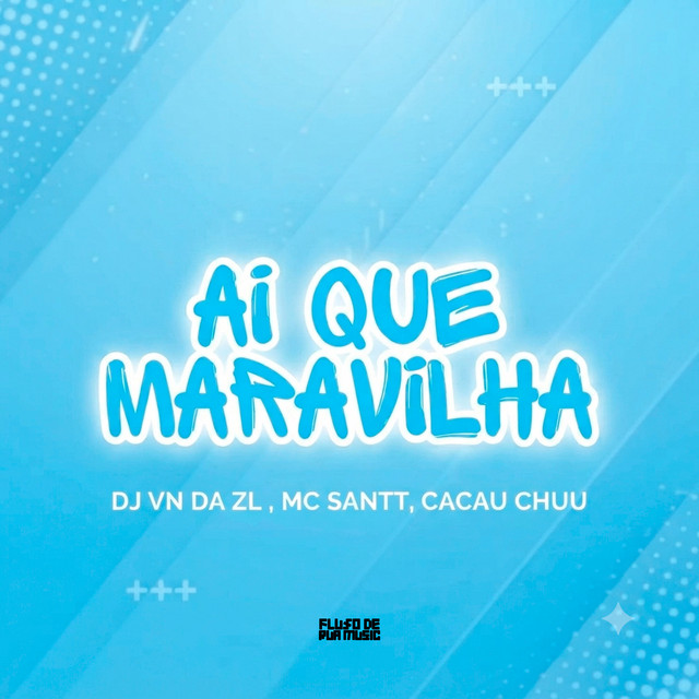 Ai Que Maravilha