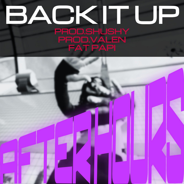 Back It Up (AFTER HOURS MIX)