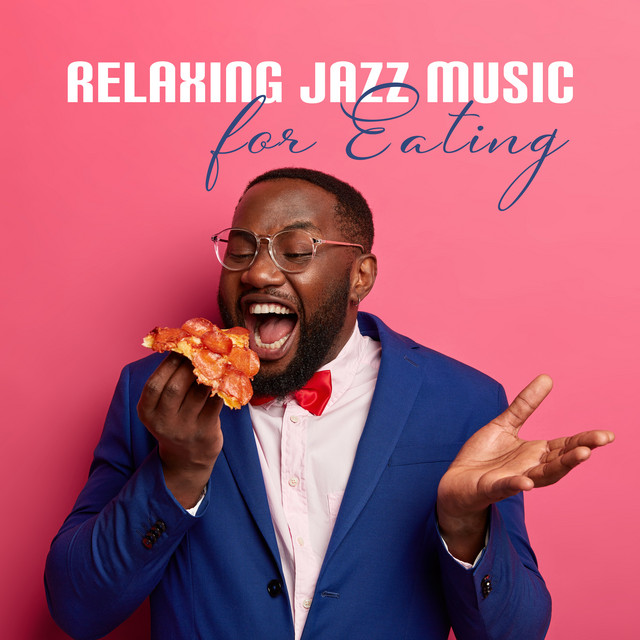 Relaxing Jazz Peaceful Eating cover art