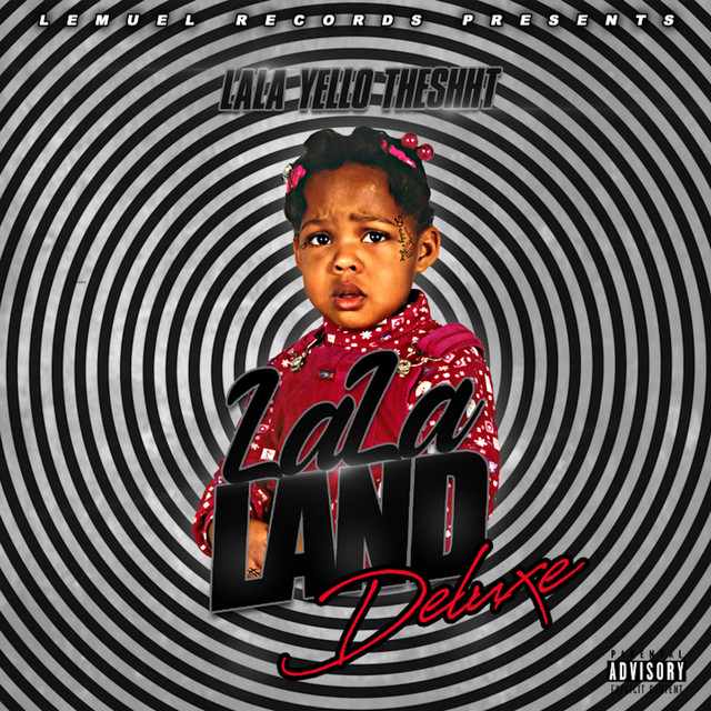 Lala Land Deluxe - Album by Lala Yello Theshht | Spotify