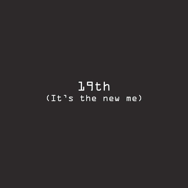 19th (It's the new me) cover art