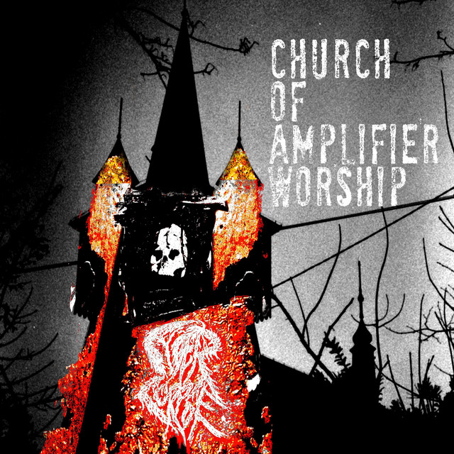 CHURCH OF AMPLIFIER WORSHIP cover art