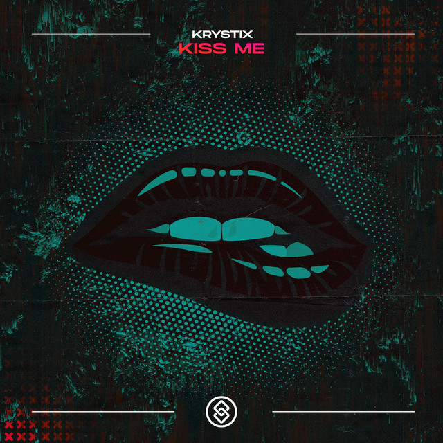 Kiss Me - Single by Krystix | Spotify