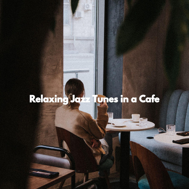 Relaxing Jazz Tunes in a Cafe cover art