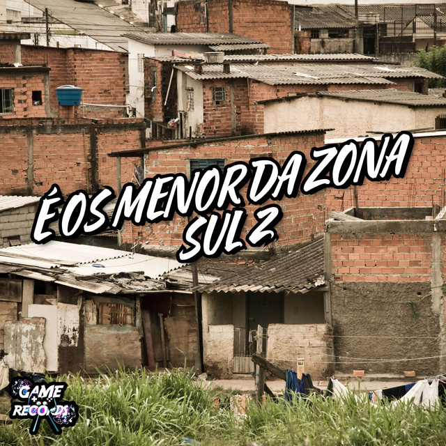 É Os Menor Da Zona Sul 2