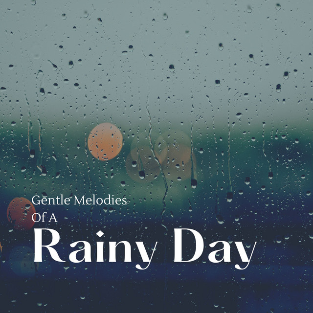 Gentle Melodies of a Rainy Day cover art