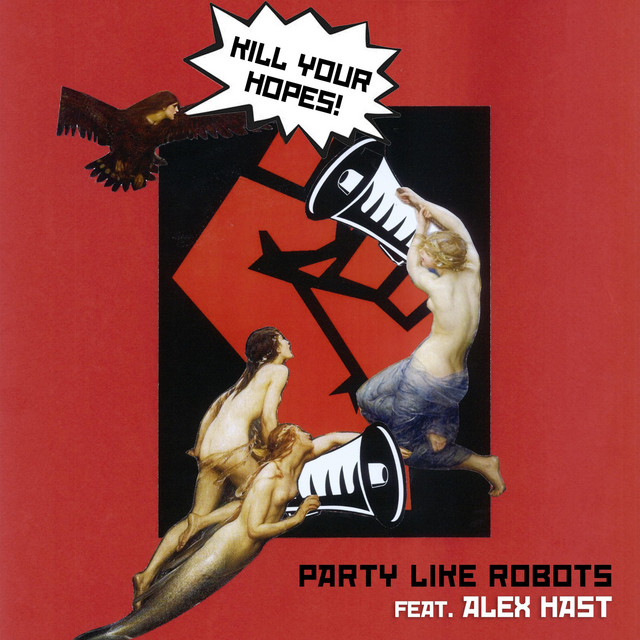 Обкладинка: Kill Your Hopes! — Party Like Robots