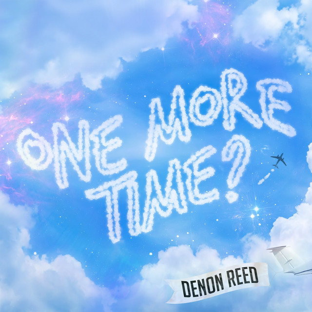 One More Time - Single by Denon Reed | Spotify