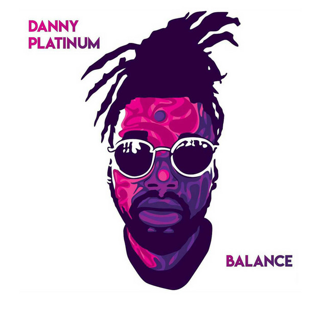 Balance - Album by Danny Platinum | Spotify