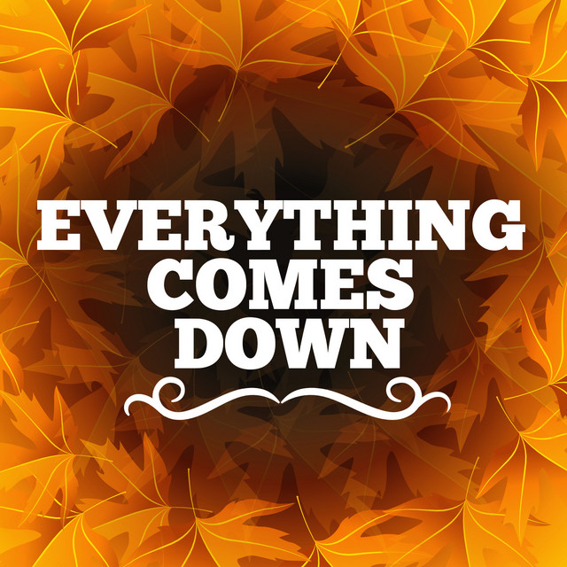 Everything Comes Down by The Pop Hits