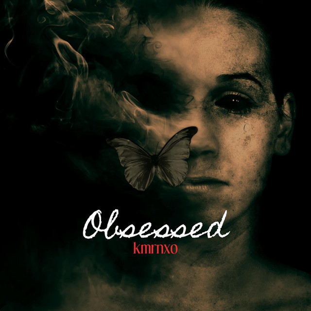  – Obsessed